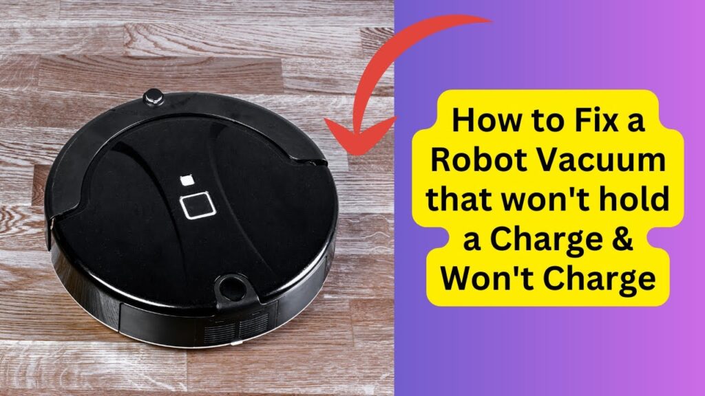 Eufy Robovac Won'T Hold Charge