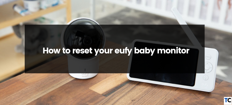 How to Reset Eufy Baby Monitor