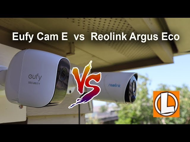 Which is Better Reolink Or Eufy