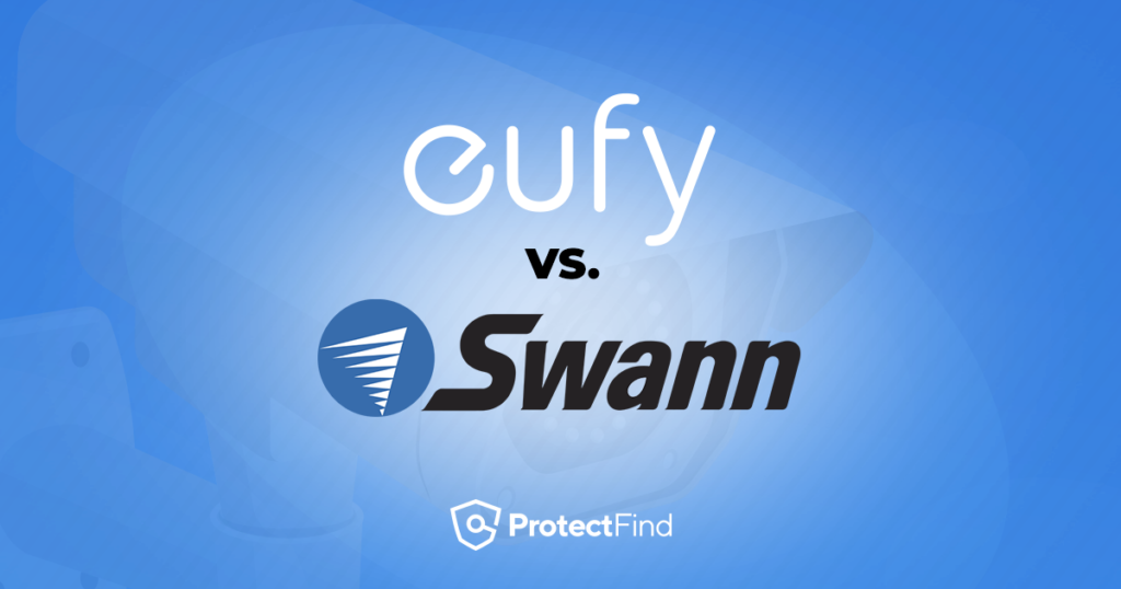 Which is Better Swann Or Eufy