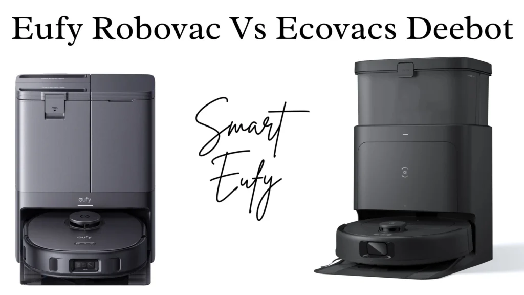 Eufy Robovac Vs Ecovacs Deebot