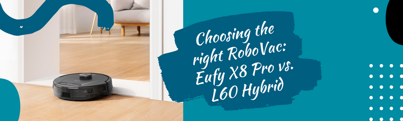 Eufy X8 Pro Vs L60