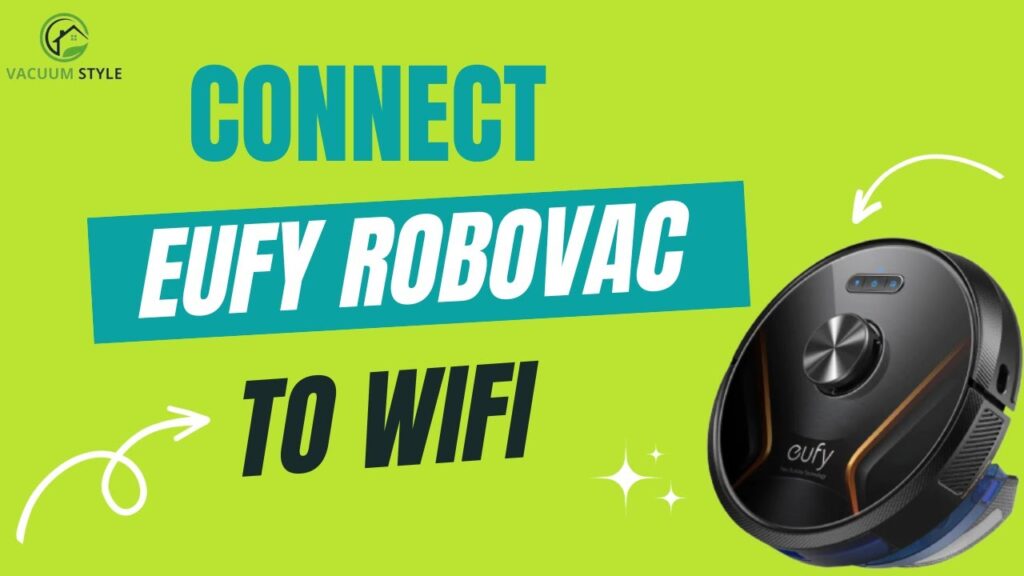 How to Connect Eufy Vacuum to New Wifi