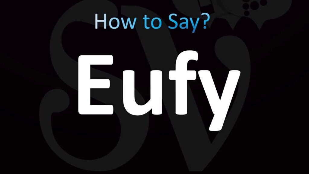 How to Pronounce Eufy