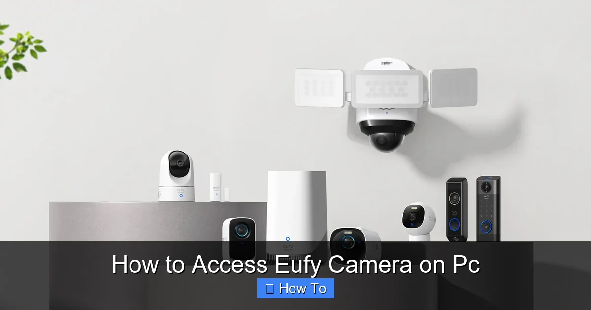 How to Access Eufy Camera on Pc