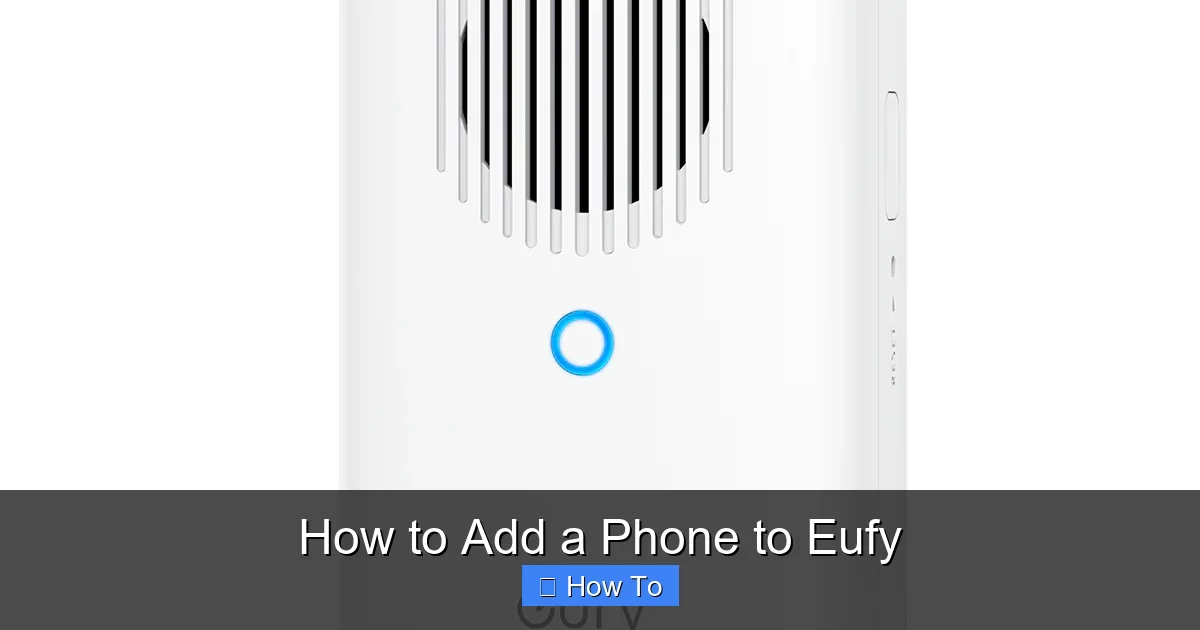 How to Add a Phone to Eufy