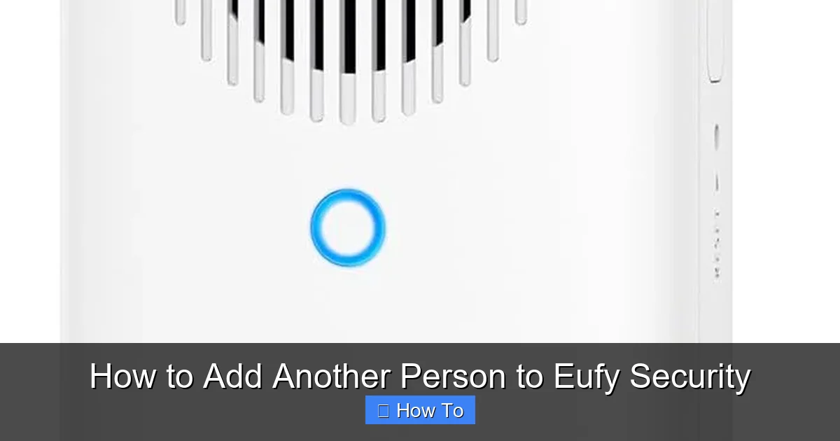 How to Add Another Person to Eufy Security