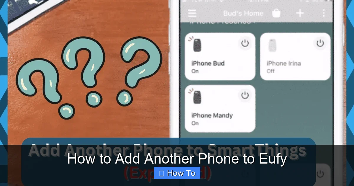 How to Add Another Phone to Eufy