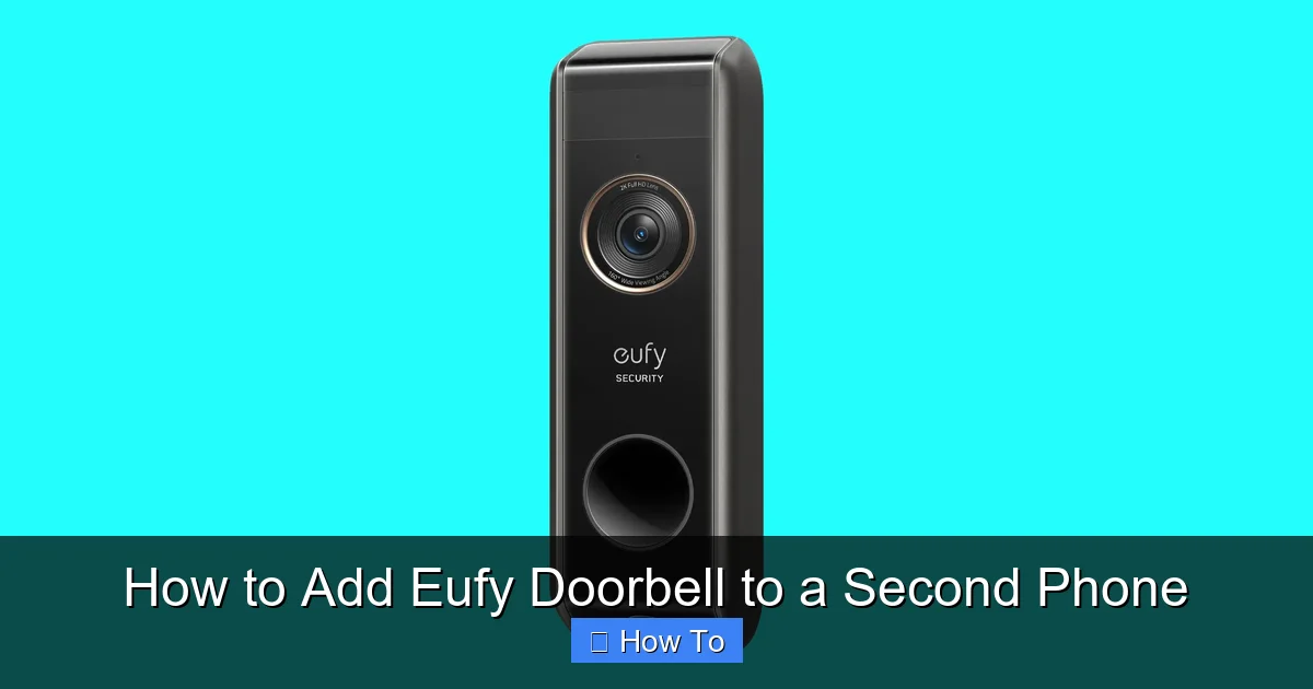 How to Add Eufy Doorbell to a Second Phone
