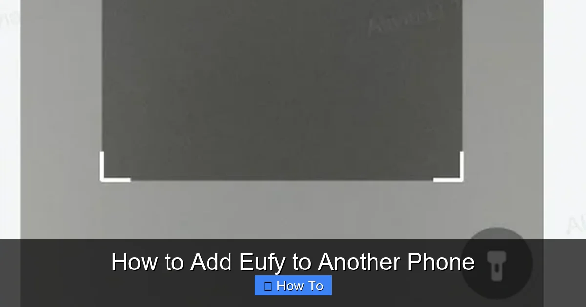 How to Add Eufy to Another Phone
