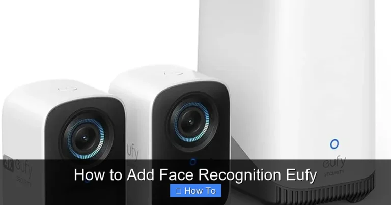 How to Add Face Recognition Eufy