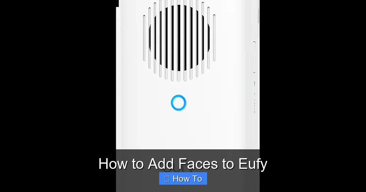 How to Add Faces to Eufy