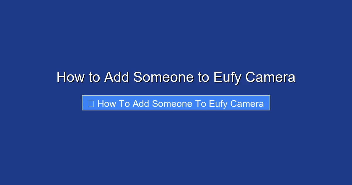 How to Add Someone to Eufy Camera