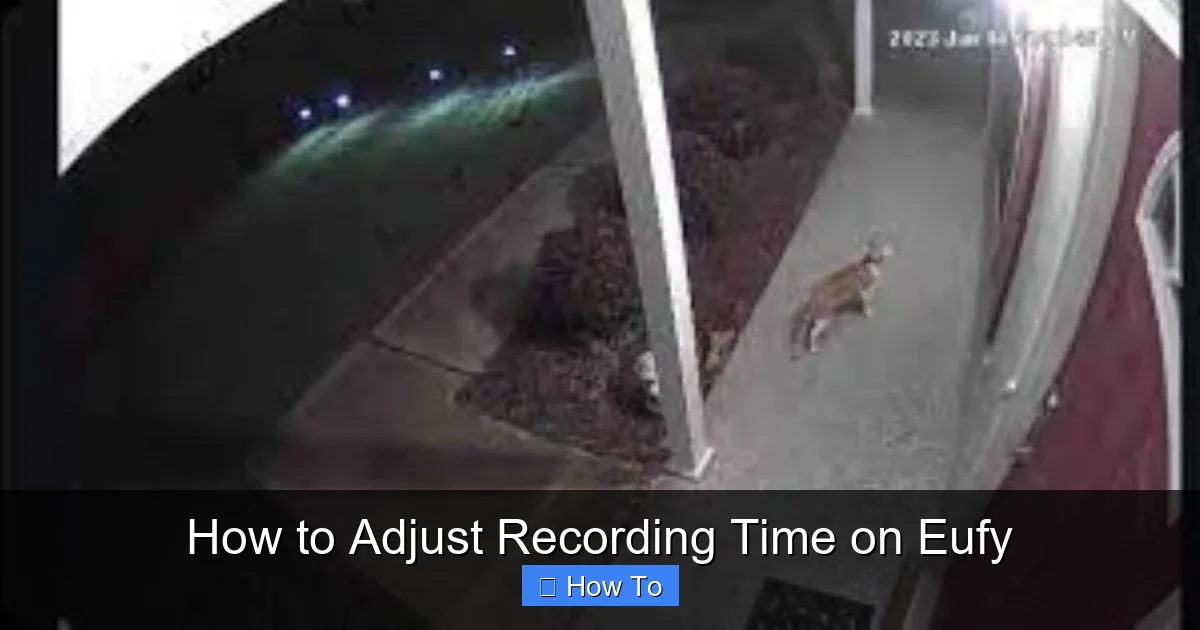 How to Adjust Recording Time on Eufy