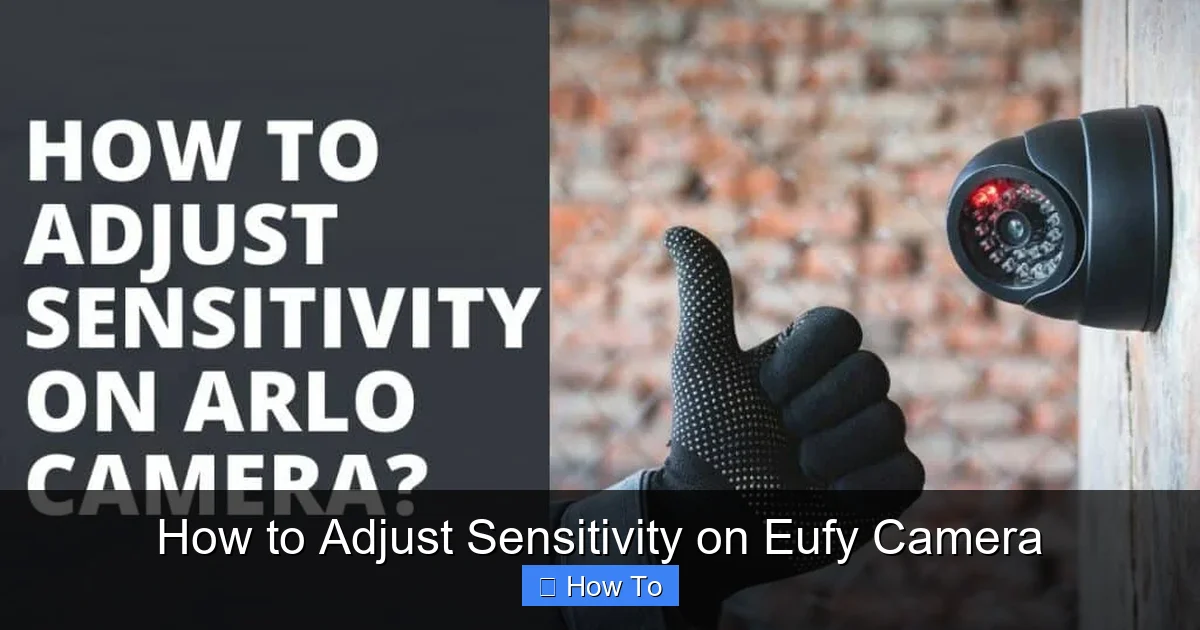 How to Adjust Sensitivity on Eufy Camera