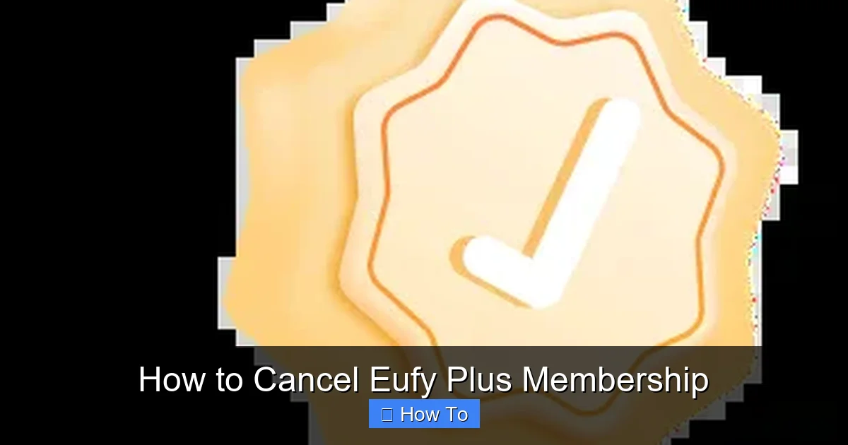 How to Cancel Eufy Plus Membership