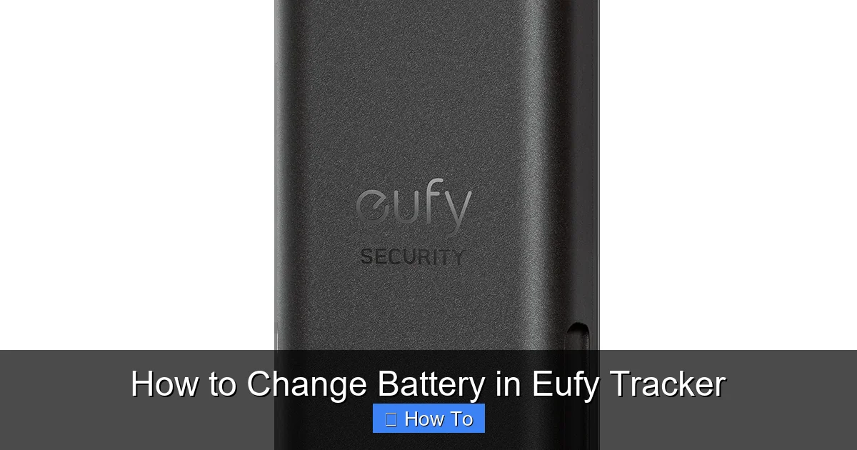 How to Change Battery in Eufy Tracker