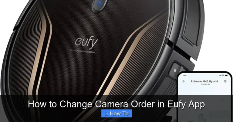 How to Change Camera Order in Eufy App