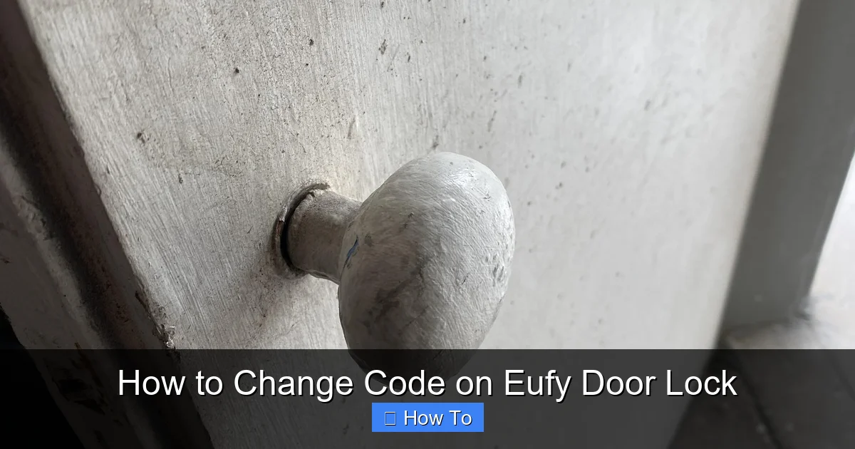 How to Change Code on Eufy Door Lock
