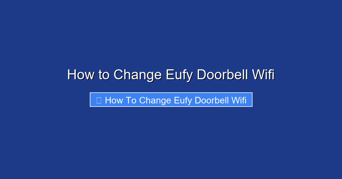 How to Change Eufy Doorbell Wifi