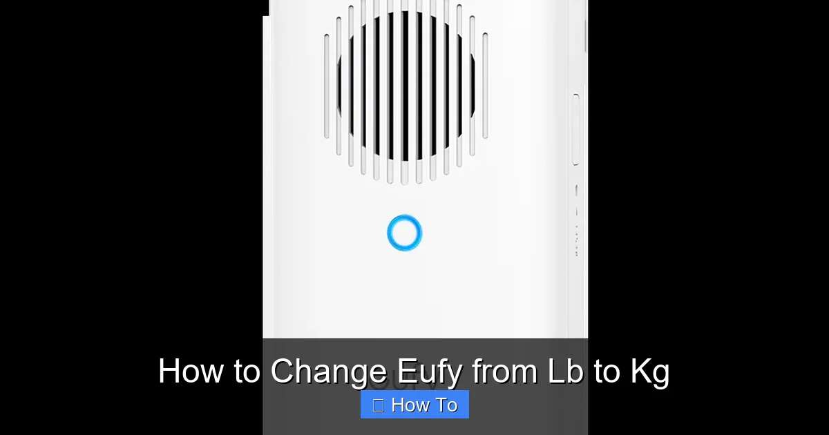 How to Change Eufy from Lb to Kg