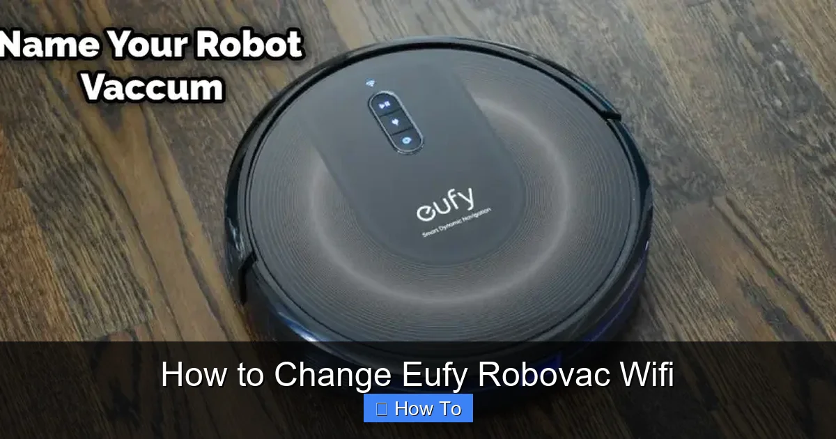 How to Change Eufy Robovac Wifi