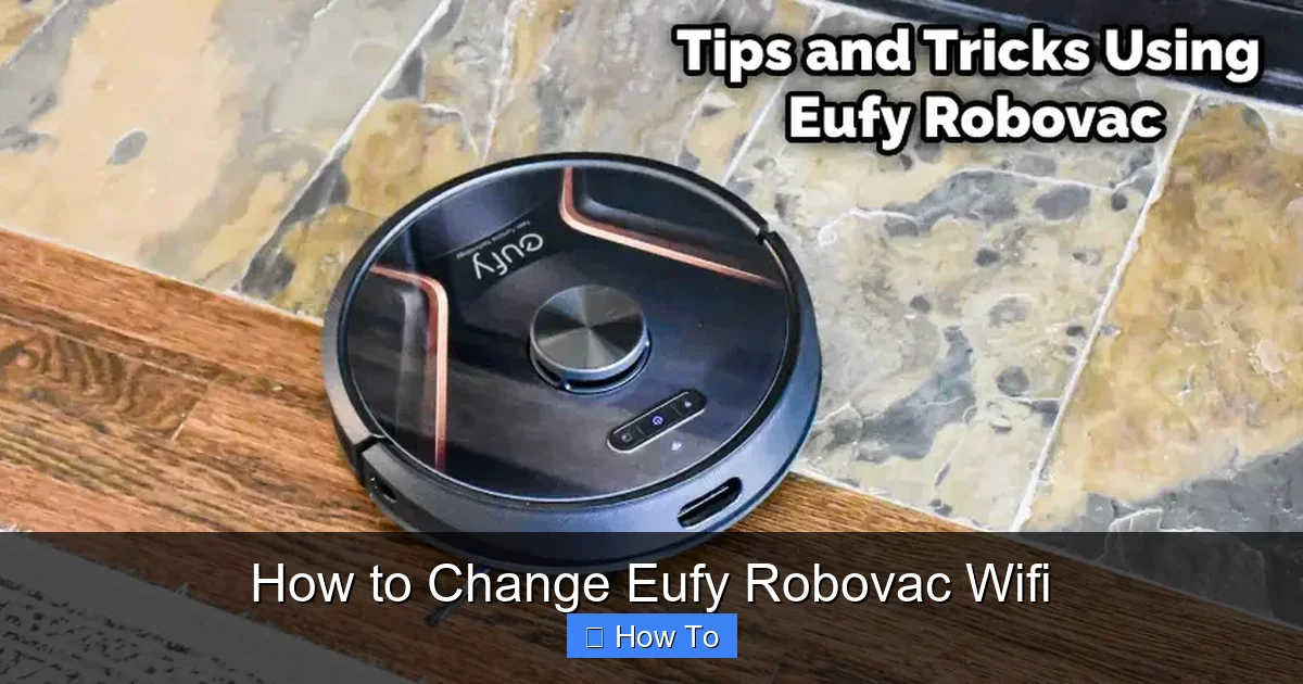 How to Change Eufy Robovac Wifi