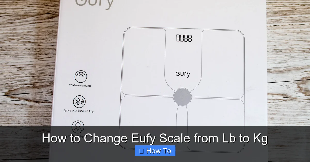 How to Change Eufy Scale from Lb to Kg