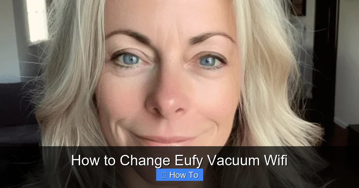 How to Change Eufy Vacuum Wifi