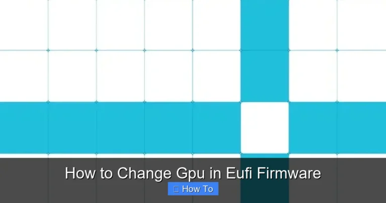 How to Change Gpu in Eufi Firmware