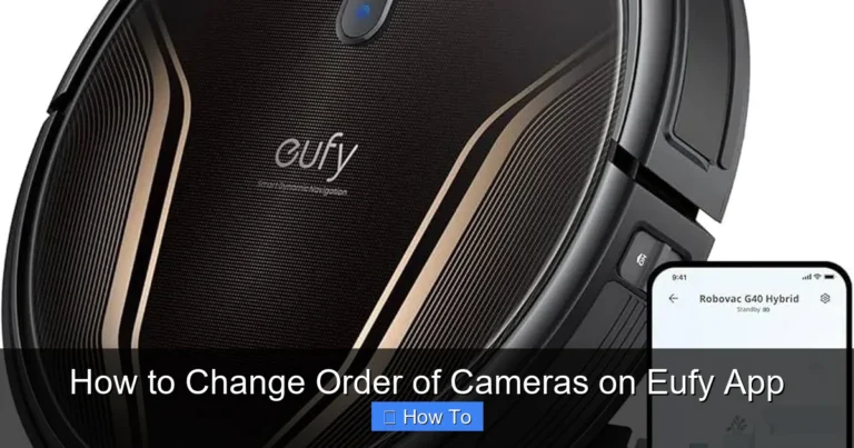 How to Change Order of Cameras on Eufy App