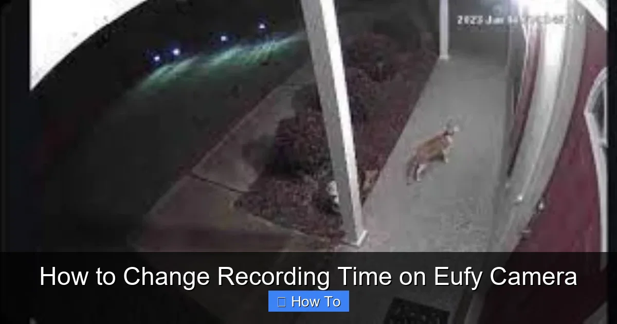 How to Change Recording Time on Eufy Camera