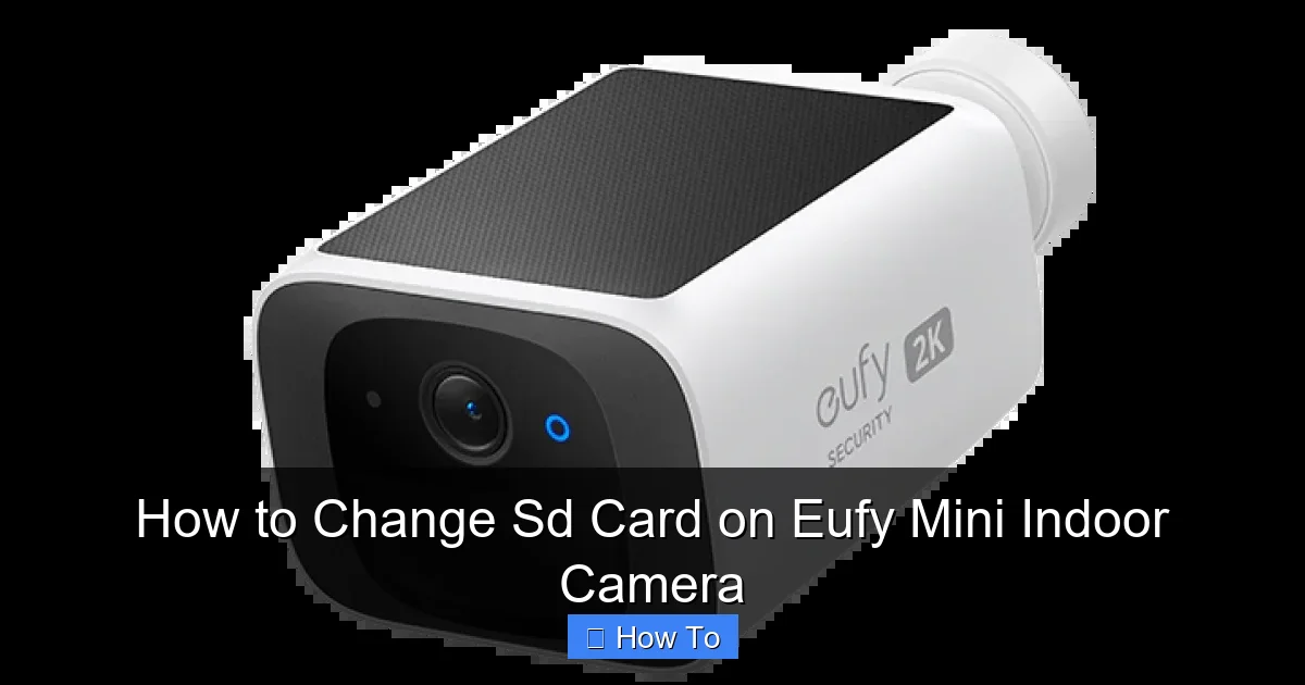 How to Change Sd Card on Eufy Mini Indoor Camera