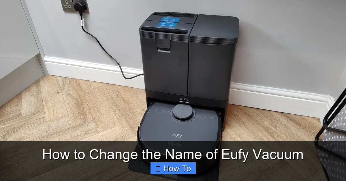 How to Change the Name of Eufy Vacuum