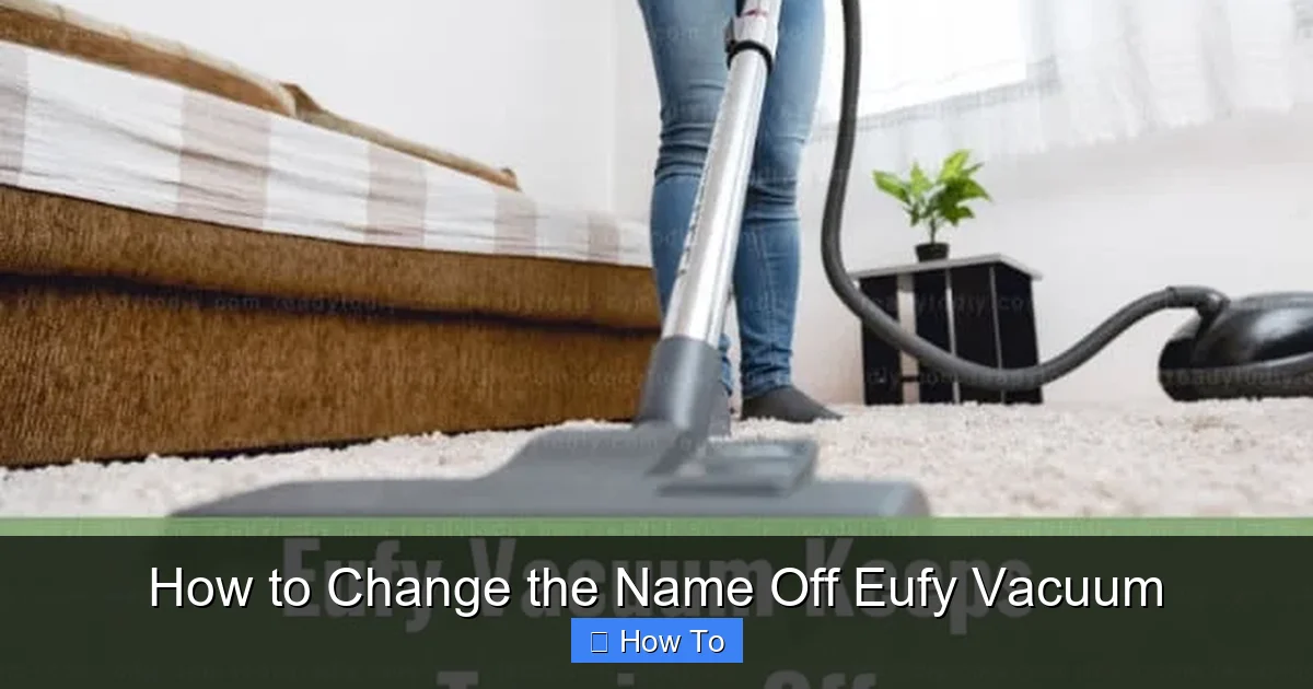 How to Change the Name Off Eufy Vacuum