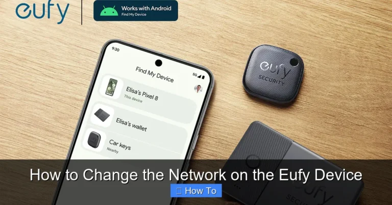How to Change the Network on the Eufy Device