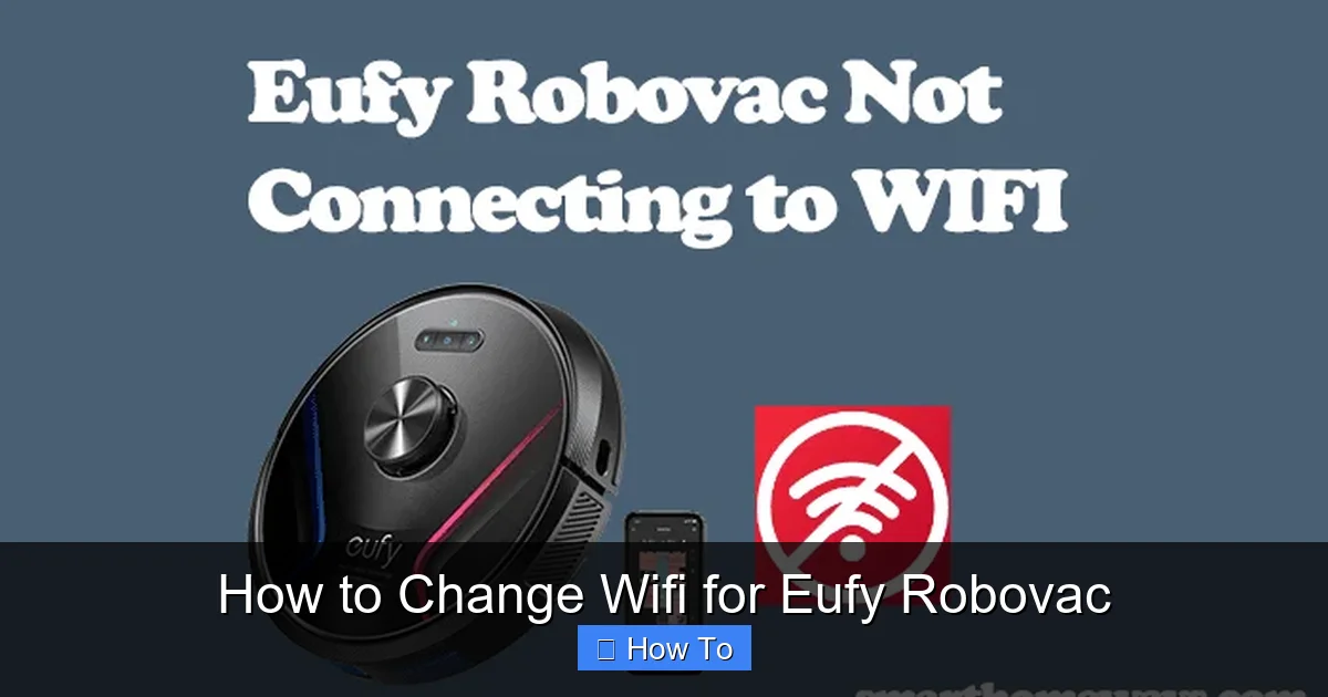 How to Change Wifi for Eufy Robovac