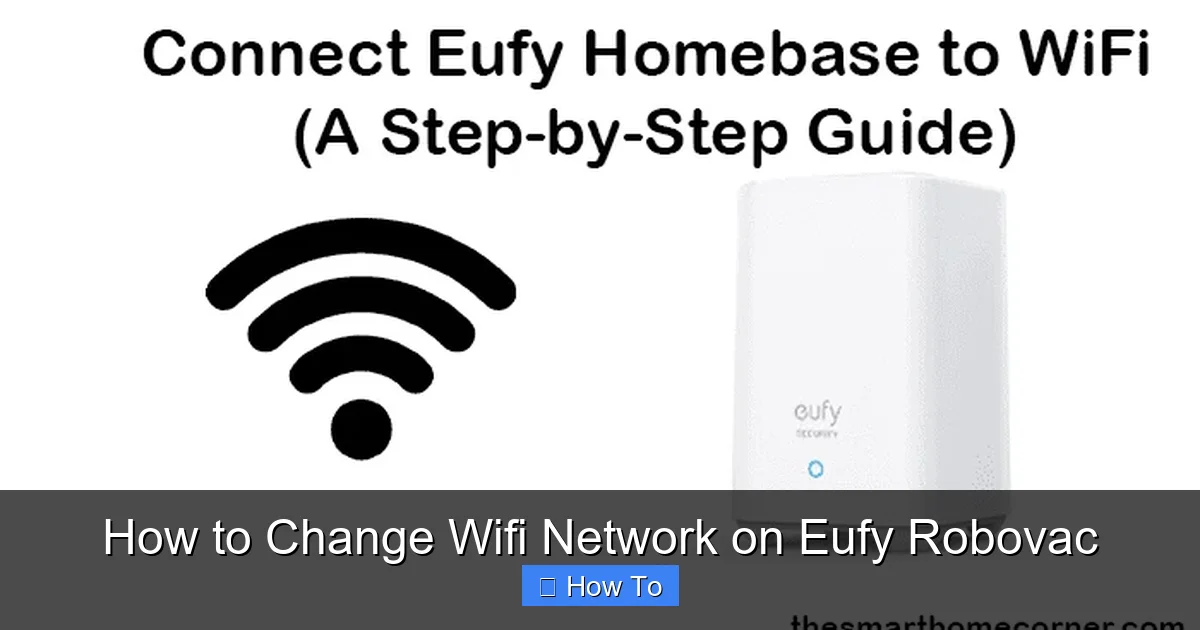 How to Change Wifi Network on Eufy Robovac