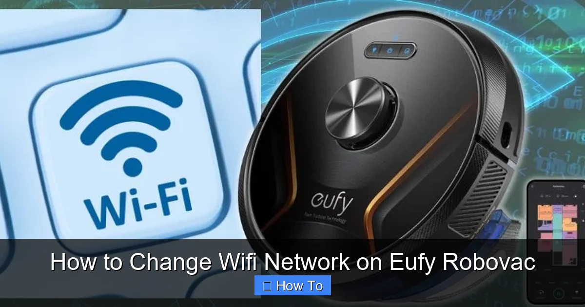 How to Change Wifi Network on Eufy Robovac