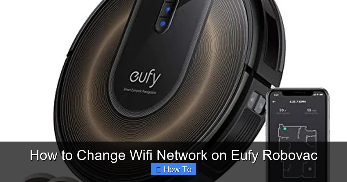 How to Change Wifi Network on Eufy Robovac