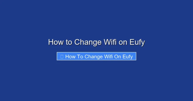 How to Change Wifi on Eufy