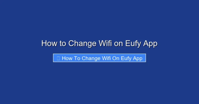 How to Change Wifi on Eufy App