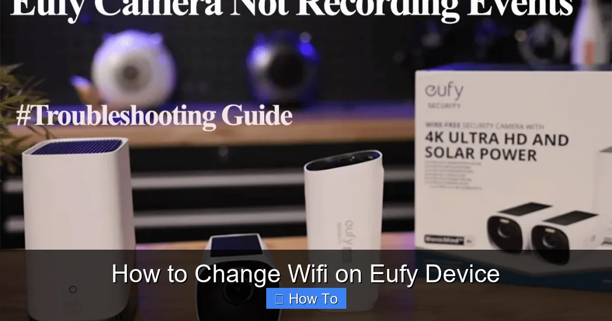 How to Change Wifi on Eufy Device