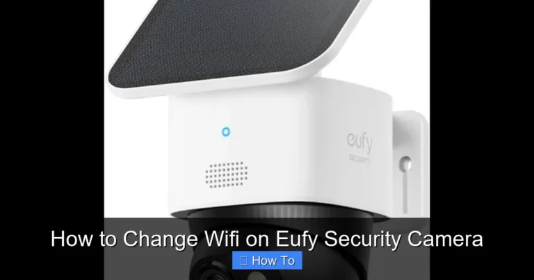 How to Change Wifi on Eufy Security Camera
