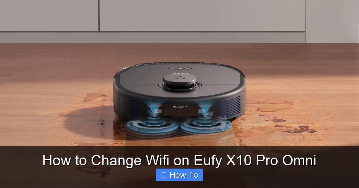 How to Change Wifi on Eufy X10 Pro Omni