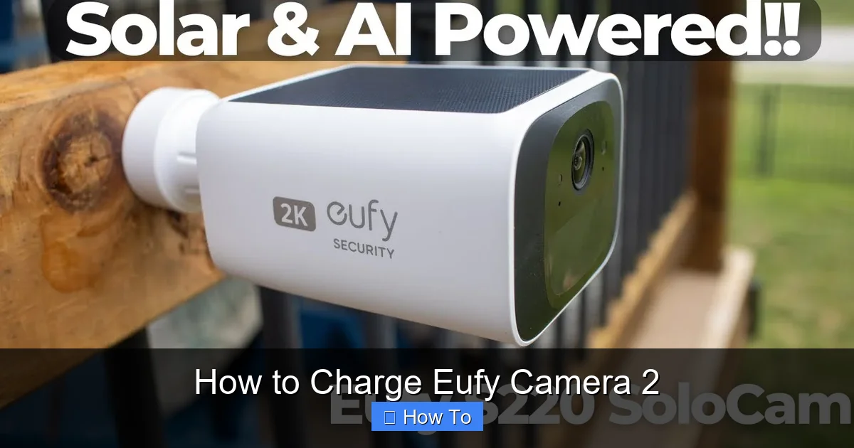 How to Charge Eufy Camera 2