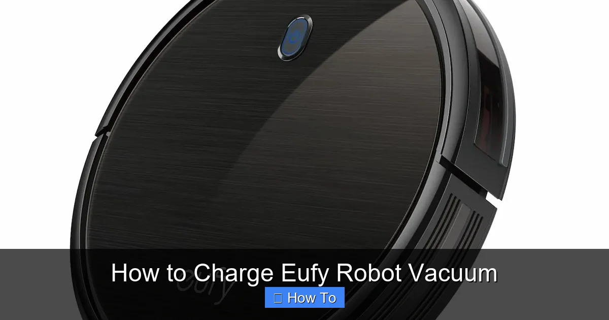 How to Charge Eufy Robot Vacuum