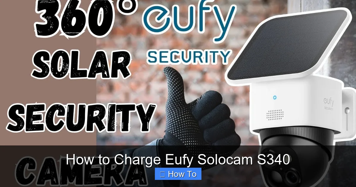 How to Charge Eufy Solocam S340
