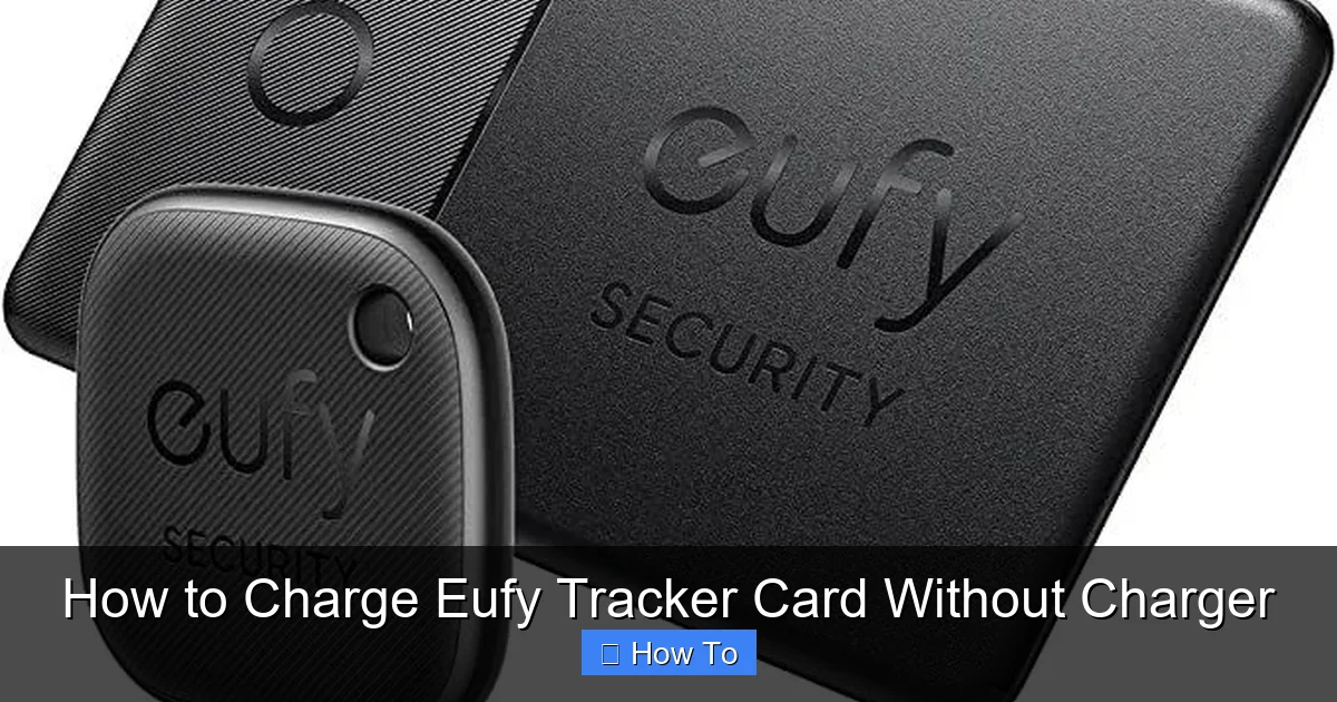 How to Charge Eufy Tracker Card Without Charger