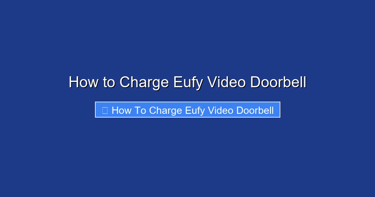 How to Charge Eufy Video Doorbell